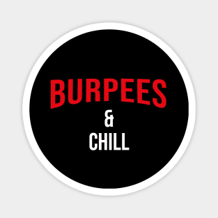 Burpees and Chill - Netflix Style Workout Logo Magnet